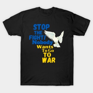 Stop the fight! T-Shirt